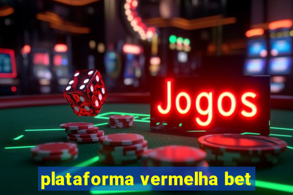 plataforma vermelha bet